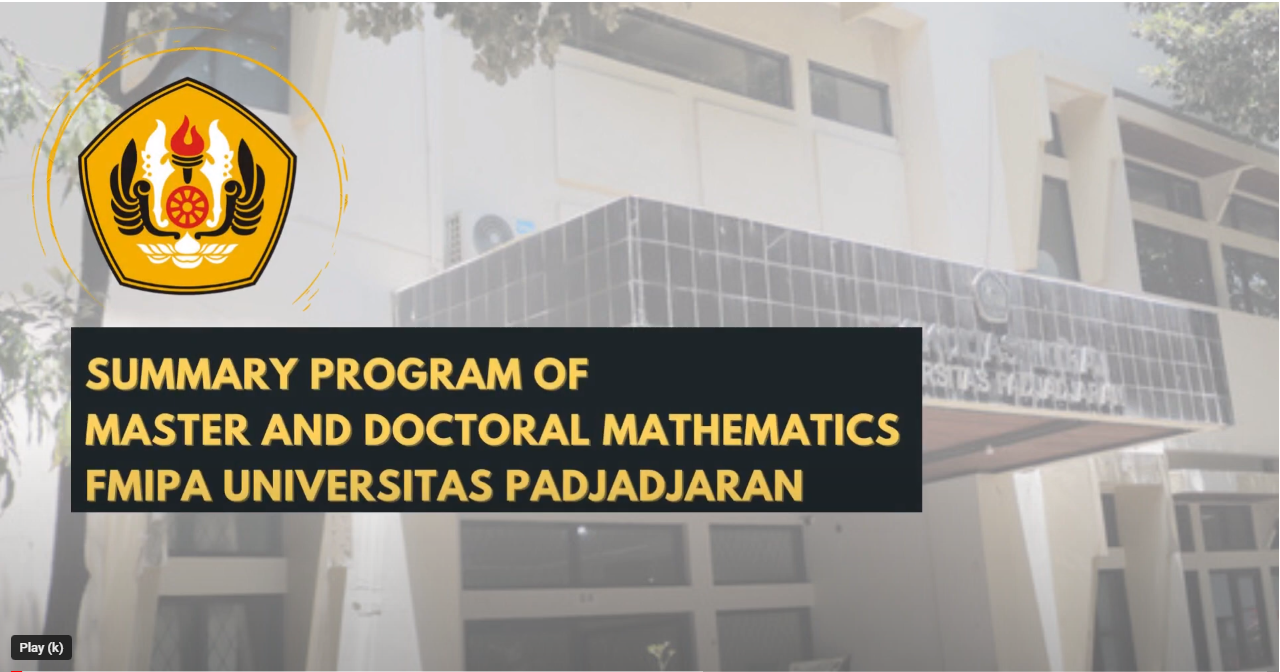 Summary Program of Master and Doctor Mathematics Unpad 2023 – FMIPA Unpad